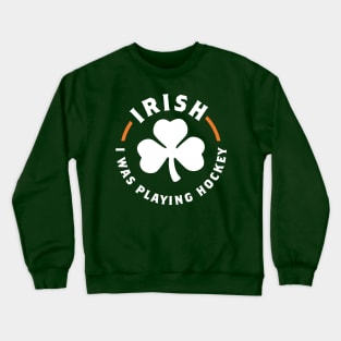 St. Patrick's Day Hockey Crewneck Sweatshirt